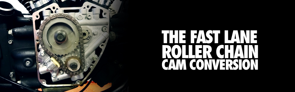 The Fast Lane Roller Chain Cam Conversion